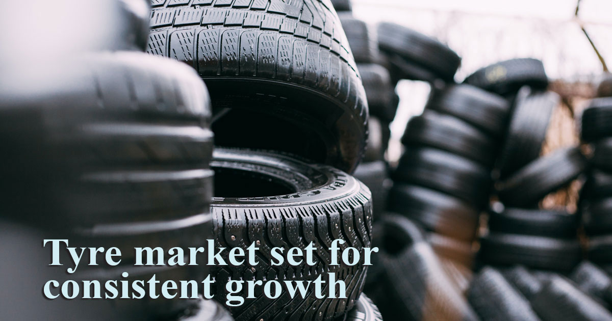 Tyre market set for consistent growth